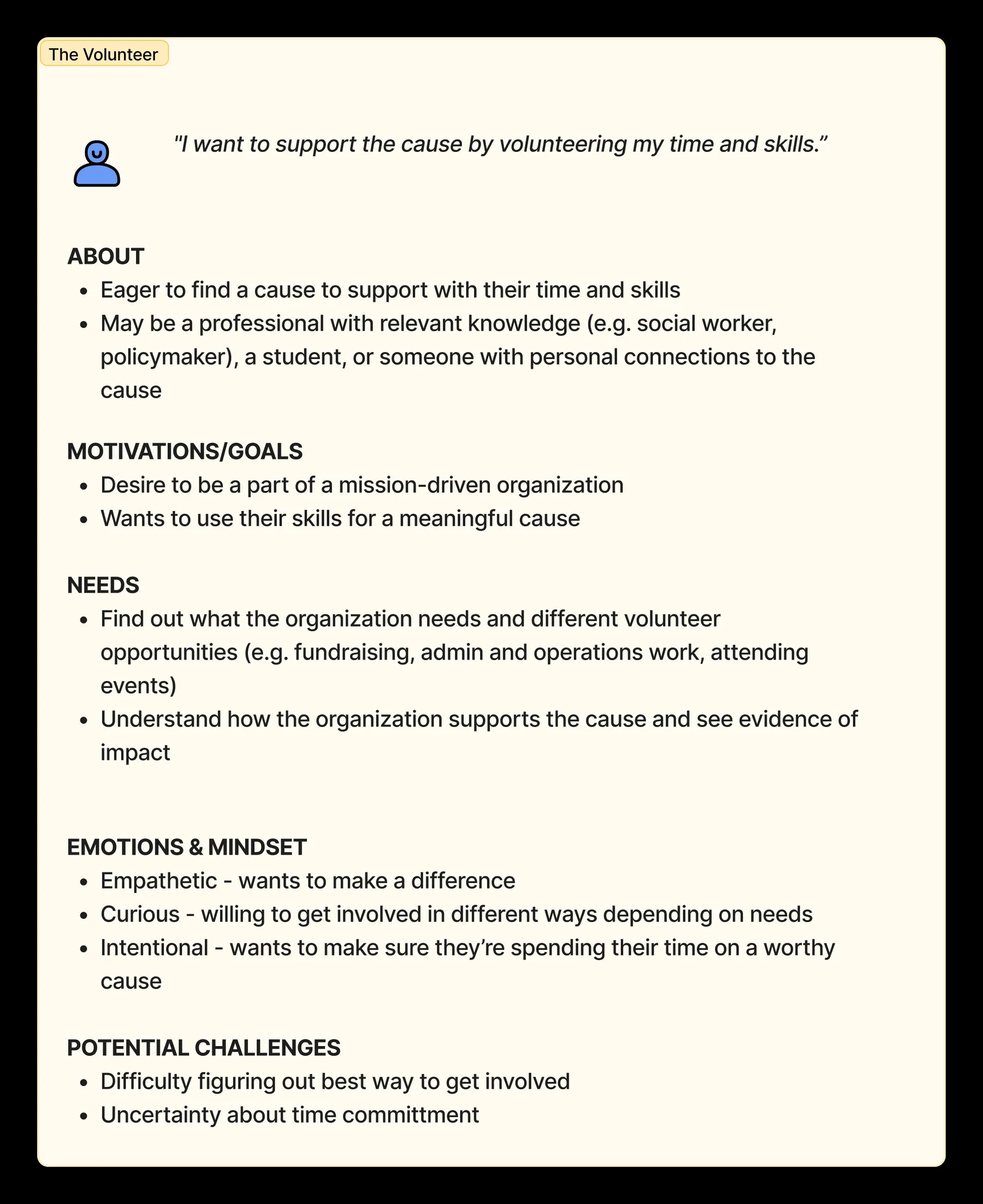 Persona card for The Volunteer: eager to contribute time and skills to a mission-driven organization, but uncertain how best to get involved or how much time it will take.