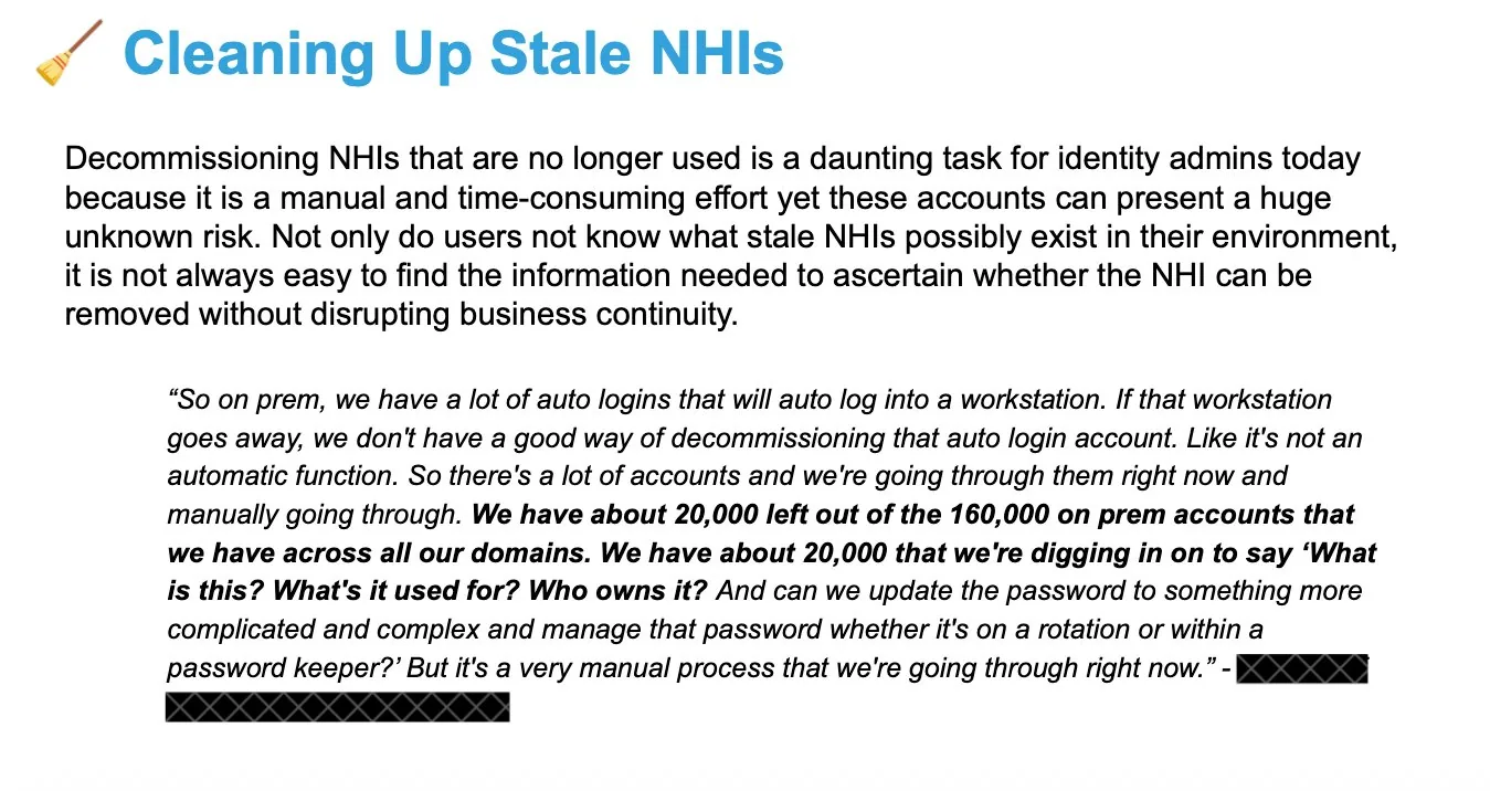 Slide on cleaning up stale NHIs, with a quote describing a company manually working through 20,000 unidentified on-prem accounts out of 160,000 total.
