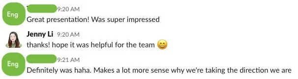 Slack message from an engineer saying 'Great presentation! Was super impressed,' with Jenny Li replying 'thanks! hope it was helpful for the team.'